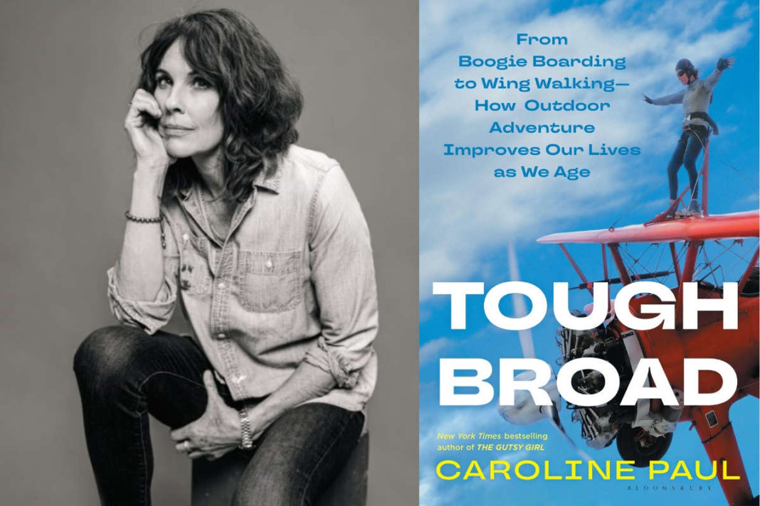 Caroline Paul's 'Tough Broad' Advises Adventurous Aging